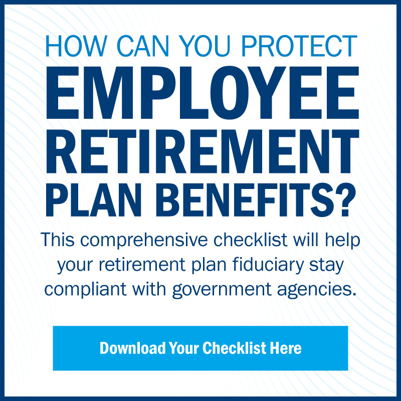 How can you protect employee retirement plan benefits? Download the checklist