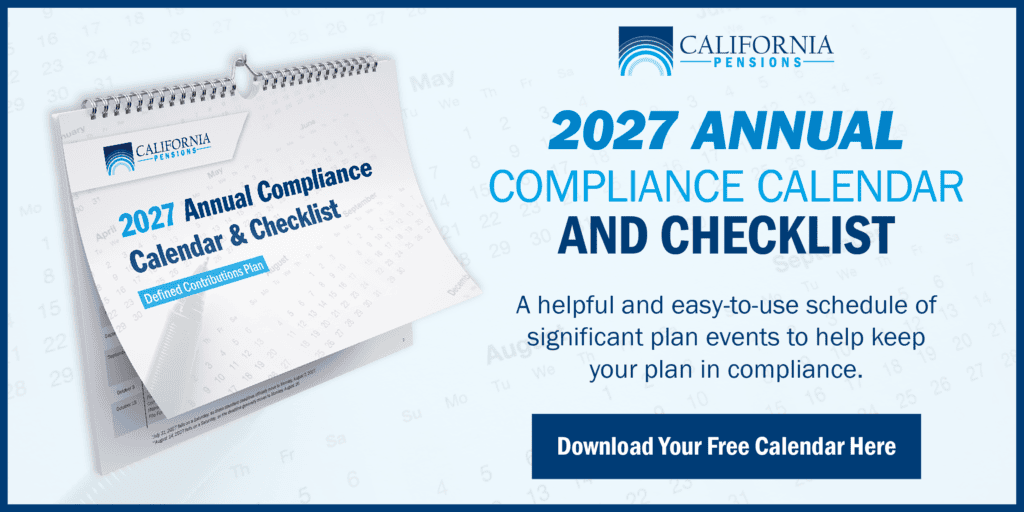 20260917_CPA_ComplianceCalendar2027CTA-01 - California Pensions 2027 annual compliance calendar and checklist. A helpful and easy-to-use schedule of significant plan events to help keep your plan in compliance. Download your free calendar